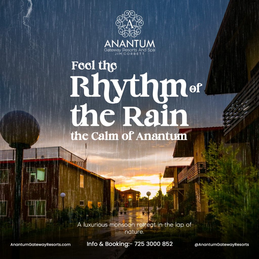 Dwell in the Monsoon Magic with Anantum Gateway Resorts & Spa